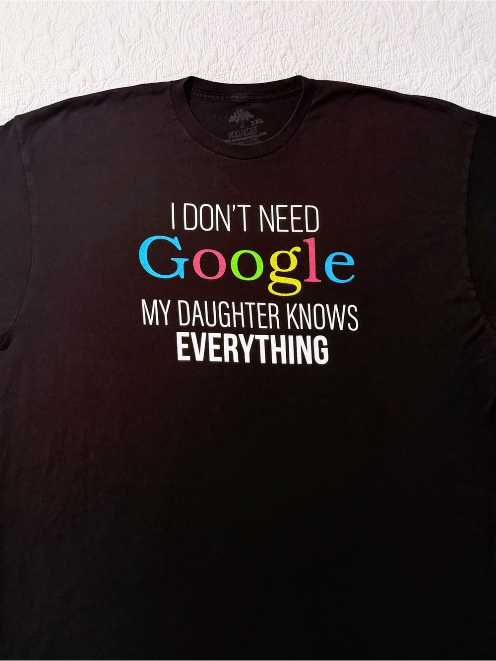 Ann Arbor | Size 2XL | I Don’t Need Google My Daughter Knows Everything Tee